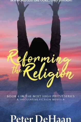 Cover of Reforming the Religion