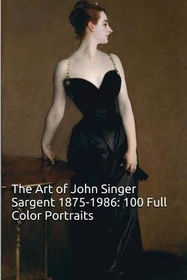 Book cover for The Art of John Singer Sargent 1875-1886