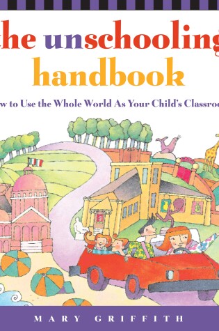 Cover of The Unschooling Handbook