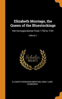 Book cover for Elizabeth Montagu, the Queen of the Bluestockings