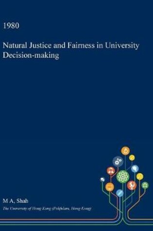 Cover of Natural Justice and Fairness in University Decision-Making