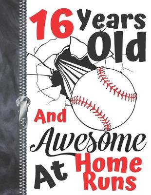 Book cover for 16 Years Old And Awesome At Home Runs