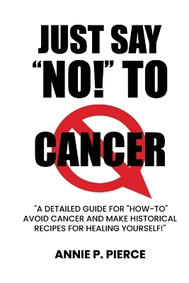 Book cover for Just Say "NO!" To CANCER