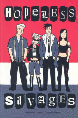 Cover of Hopeless Savages Volume 1