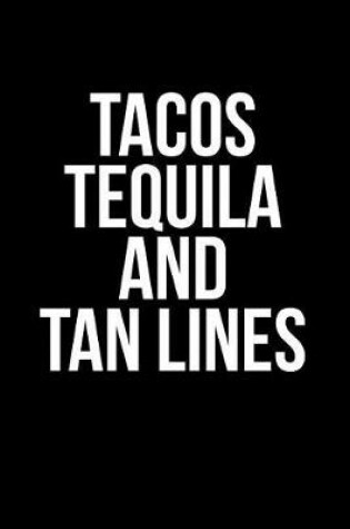 Cover of Tacos, Tequila, and Tan Lines