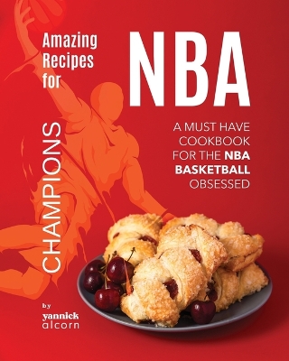 Book cover for Amazing Recipes for NBA Champions