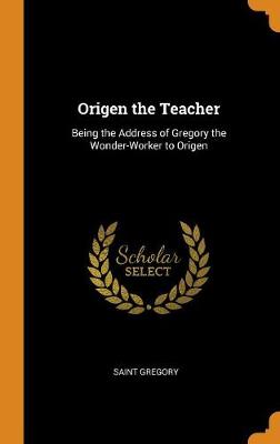 Book cover for Origen the Teacher