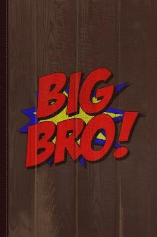 Cover of Superhero Big Bro Journal Notebook