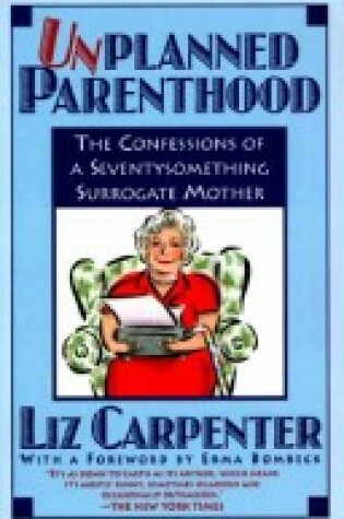 Cover of Unplanned Parenthood: Confessions