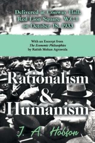 Cover of Rationalism and Humanism - Delivered at Conway Hall, Red Lion Square, W.C.1 on October 18, 1933