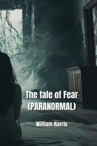 Cover of The tale of Fear (PARANORMAL)