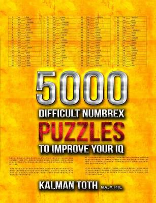 Book cover for 5000 Difficult Numbrex Puzzles to Improve Your IQ