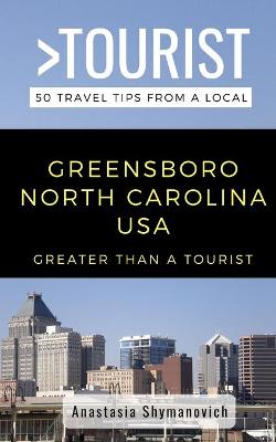 Book cover for Greater Than a Tourist- Greensboro North Carolina USA