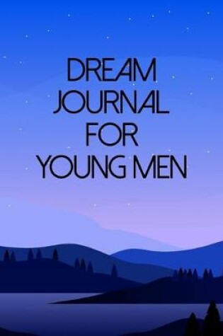 Cover of Dream Journal For Young Men