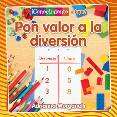 Book cover for Pon Valor a la Diversión (Place Value at Playtime)