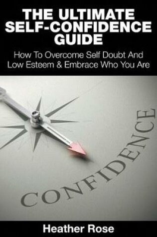 Cover of The Ultimate Self-Confidence Guide