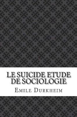 Book cover for Le Suicide Etude de Sociologie