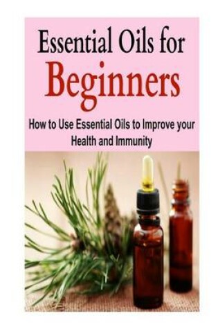 Cover of Essential Oils for Beginners