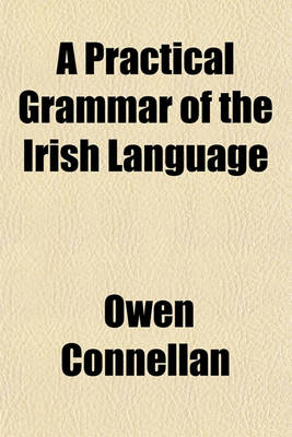 Book cover for A Practical Grammar of the Irish Language