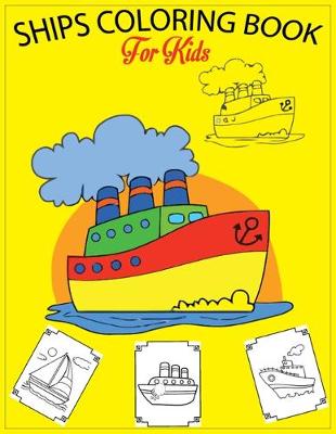 Book cover for Ships coloring Book For Kids