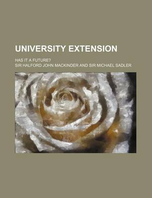 Book cover for University Extension; Has It a Future?