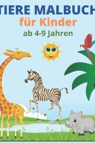 Cover of Tiere Malbuch f�r Kinder ab 4-9 Jahren