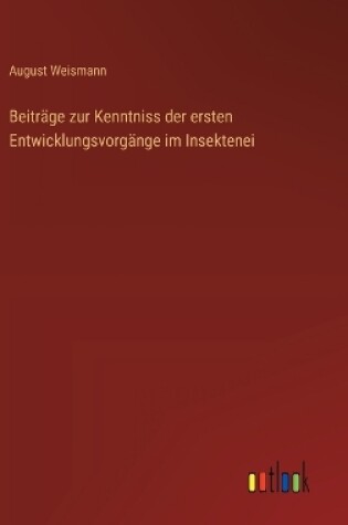 Cover of Beitr�ge zur Kenntniss der ersten Entwicklungsvorg�nge im Insektenei