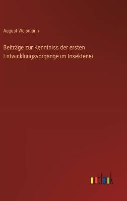 Book cover for Beitr�ge zur Kenntniss der ersten Entwicklungsvorg�nge im Insektenei