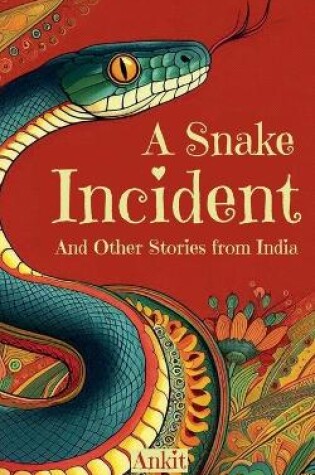 Cover of A Snake Incident and Other Stories from India