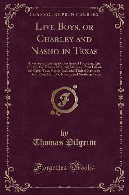 Book cover for Live Boys, or Charley and Nasho in Texas