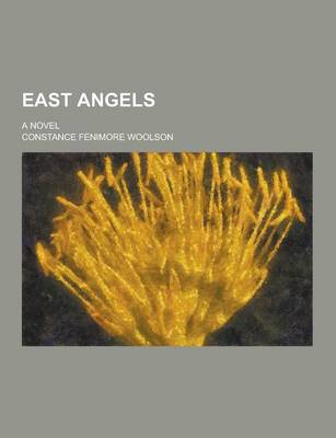 Book cover for East Angels; A Novel