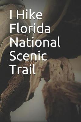 Book cover for I Hike Florida National Scenic Trail