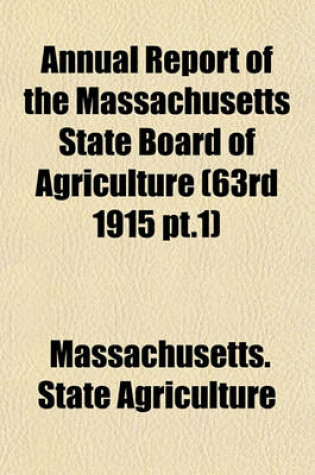 Cover of Annual Report of the Massachusetts State Board of Agriculture (63rd 1915 PT.1)