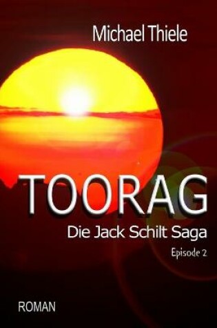 Cover of Toorag - Die Jack Schilt Saga