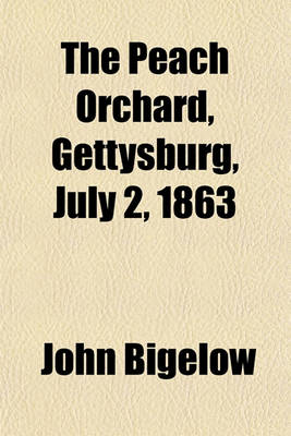 Book cover for The Peach Orchard, Gettysburg, July 2, 1863