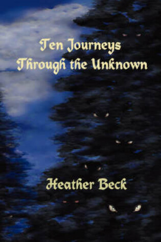 Cover of Ten Journeys Through The Unknown