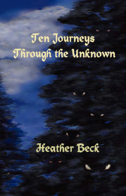 Book cover for Ten Journeys Through The Unknown