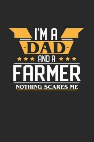 Cover of I'm a Dad and a Farmer Nothing Scares Me