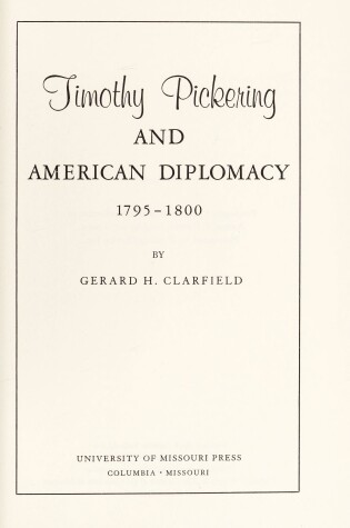 Cover of Timothy Pickering and American Diplomacy, 1795-1800