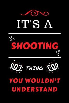 Book cover for It's A Shooting Thing You Wouldn't Understand