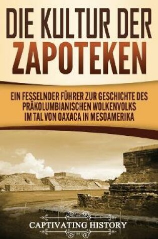 Cover of Die Kultur der Zapoteken