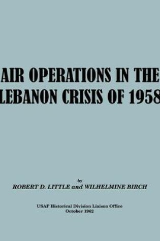 Cover of Air Operations in the Lebanon Crisis of 1958