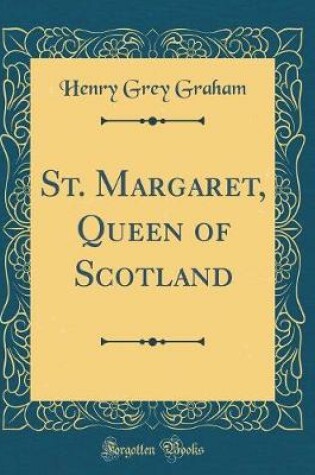 Cover of St. Margaret, Queen of Scotland (Classic Reprint)