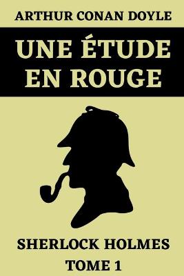 Book cover for Une �tude en Rouge Sherlock Holmes Tome 1