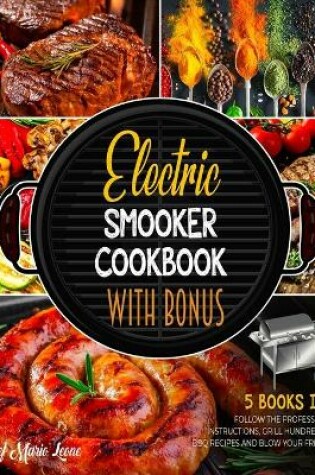 Cover of Electric Smooker Cookbook with Bonus [5 Books in 1]