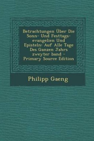 Cover of Betrachtungen UEber Die Sonn- Und Festtags-Evangelien Und Episteln