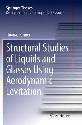 Book cover for Structural Studies of Liquids and Glasses Using Aerodynamic Levitation