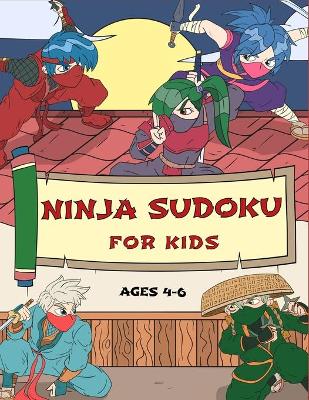 Book cover for Ninja Sudoku for Kids Ages 4-6