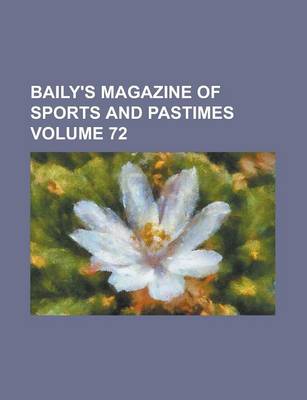 Book cover for Baily's Magazine of Sports and Pastimes (Volume 27)