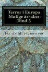 Book cover for Islamsk terror i Europa Mulige arsaker Bind 3